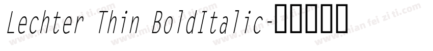 Lechter Thin BoldItalic字体转换